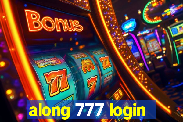 along 777 login